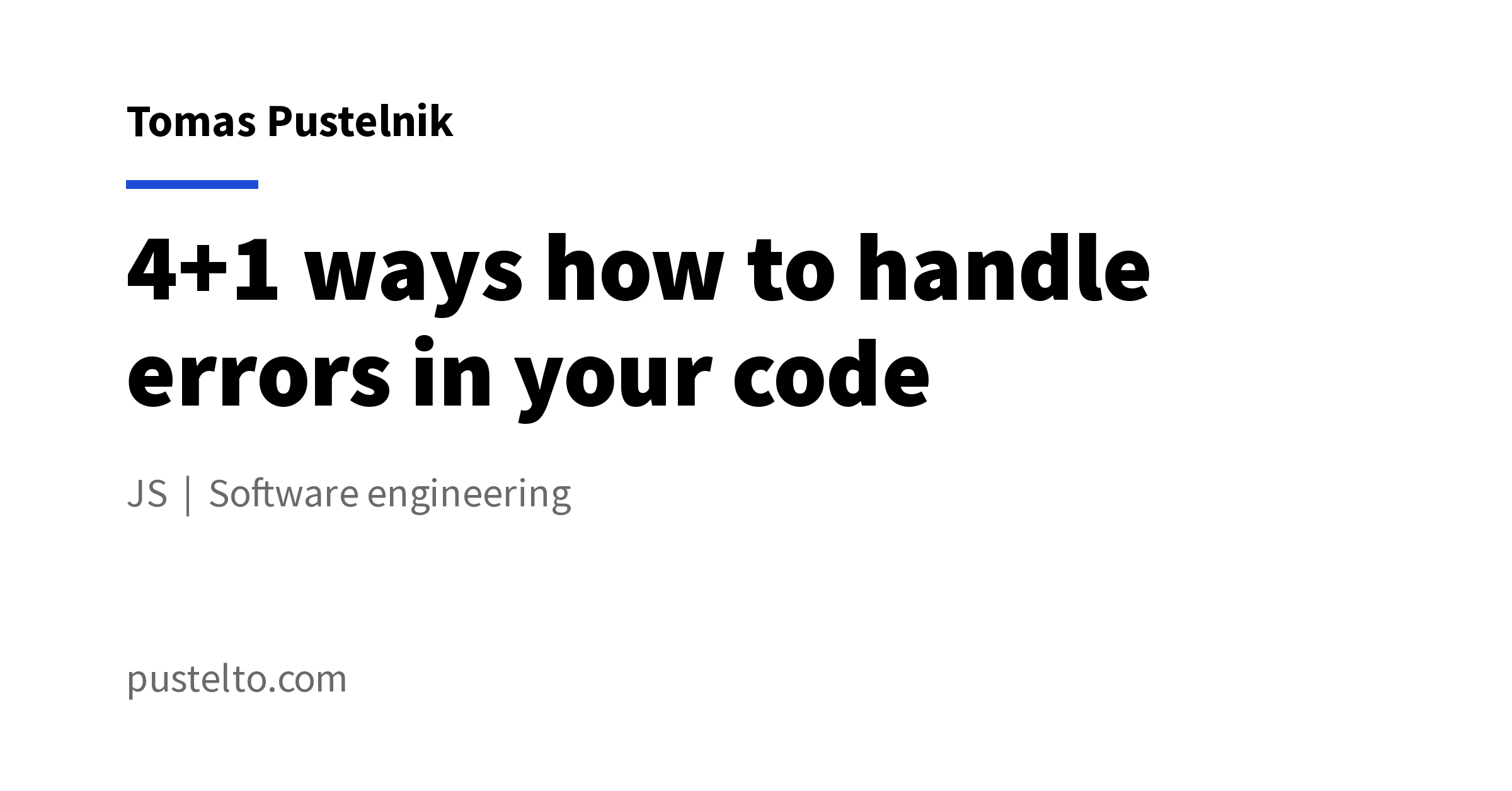 4+1 ways how to handle errors in your code - Tomas Pustelnik's personal ...