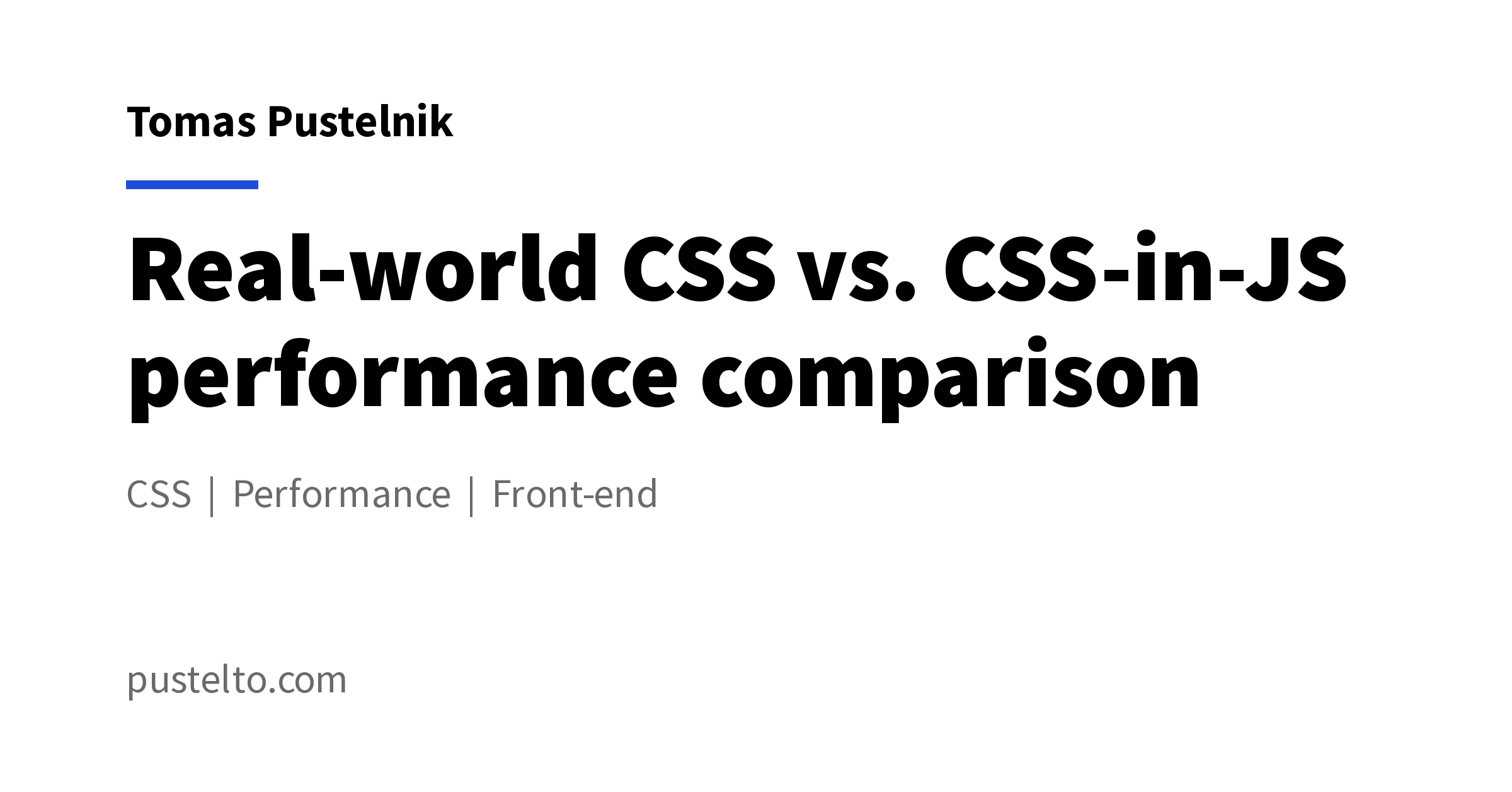 Real-world CSS vs. CSS-in-JS performance comparison - Tomas Pustelnik’s personal website
